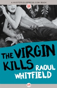The Virgin Kills by Raoul Whitfield