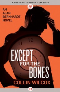 Except for the Bones by Collin Wilcox