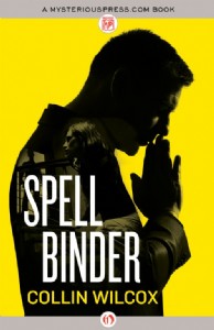 Spellbinder by Collin Wilcox Spellbinder by Collin Wilcox