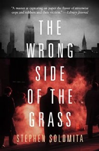 The Wrong Side of the Grass by Stephen Solomita The Wrong Side of the Grass by Stephen Solomita