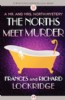 The Norths Meet Murder by Frances and Richard Lockridge