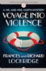 Voyage into Violence by Frances and Richard Lockridge