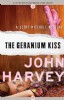 The Geranium Kiss by John Harvey