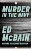 Murder in the Navy by Ed McBain