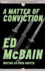 A Matter of Conviction by Ed McBain
