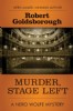 Murder, Stage Left by Robert Goldsborough