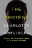 The Prot�&copy;g�&copy; by Charlotte Armstrong