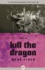 Kill the Dragon by Marc Olden
