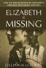 Elizabeth Is Missing by Lillian de la Torre