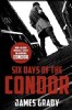 Six Days of the Condor by James Grady