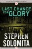 Last Chance for Glory by Stephen Solomita