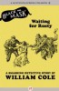 Waiting for Rusty by William Cole