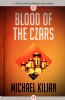 Blood of the Czars by Michael Killian