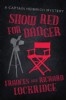Show Red for Danger by Frances and Richard Lockridge