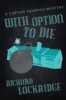 With Option to Die by Richard Lockridge