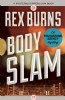 Body Slam by Rex Burns
