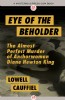 Eye of the Beholder by Lowell Cauffiel