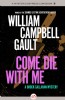 Come Die With Me by William Campbell Gault