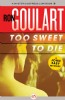 Too Sweet to Die by Ron Goulart