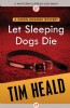 Let Sleeping Dogs Die by Tim Heald