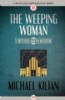 The Weeping Woman by Michael Kilian