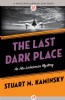 The Last Dark Place by Stuart Kaminsky