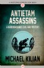 Antietam Assassins by Michael Kilian