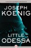 Little Odessa by Joseph Koenig