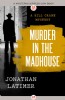 Murder in the Madhouse by Jonathan Latimer
