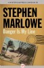 Danger Is My Line by Stephen Marlowe