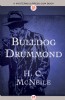 Bulldog Drummond by H. C. McNeile