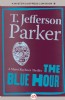 The Blue Hour by T. Jefferson Parker