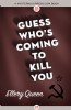 Guess Who's Coming to Kill You? by Ellery Queen