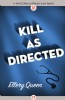 Kill as Directed by Ellery Queen