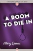 A Room to Die In by Ellery Queen