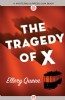 The Tragedy of X by Ellery Queen