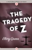 The Tragedy of Z by Ellery Queen