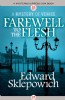 Farewell to the Flesh by Edward Sklepowich