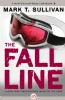 The Fall Line by Mark T. Sullivan