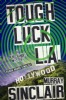 Tough Luck L.A. by Murray Sinclair
