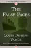The False Faces by Louis Joseph Vance