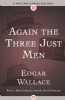 Again the Three Just Men by Edgar Wallace
