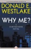 Why Me? by Donald E. Westlake