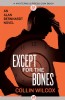 Except for the Bones by Collin Wilcox